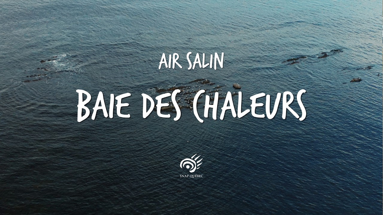 Air Salin, Baie des Chaleurs